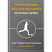 Professional Soccer Restarts: 20 Free Kicks That Work