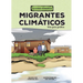 Migrantes Climáticos (Climate Migrants): Una Guía Gráfica (a Graphic Guide)