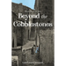 Beyond the Cobblestones