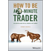How to Be a 20-Minute Trader: An Essential Guide for All Traders in Any Market