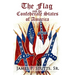 The Flag and the Confederate States of America: What Yankee History Books Omit, Falsify, and Lie About