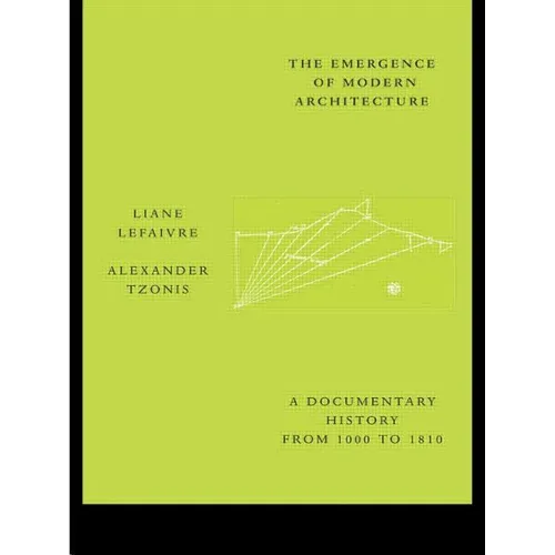 The Emergence of Modern Architecture: A Documentary History from 1000 to 1810