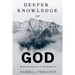 Deeper Knowledge of God: Meditations on 76 Attributes
