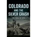 Colorado and the Silver Crash: The Panic of 1893