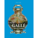 Émile Gallé: The Poet of Glass