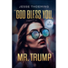 God Bless You, Mr. Trump