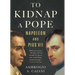 To Kidnap a Pope: Napoleon and Pius VII