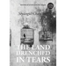 The Land Drenched in Tears