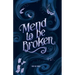 Mend to be Broken