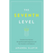 The Seventh Level: Transform Your Business Through Meaningful Engagement with Your Customers and Employees