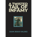 A Twisted Tail of Infamy