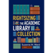 Rightsizing the Academic Library Collection