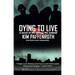 Dying to Live