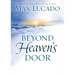 Beyond Heaven's Door: Finding Hope for Today in the Promise of Eternal Life