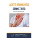 Acute Bronchitis Demystified: Doctor's Secret Guide