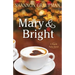 Mary & Bright