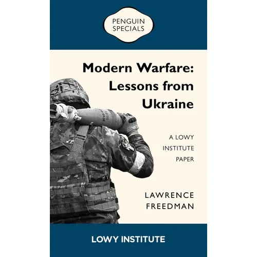 Modern Warfare: Lessons from Ukraine: A Lowy Institute Paper