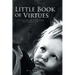 Little Book of Virtues: Uncovering and Unleashing Your Innate Self