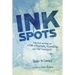 Ink Spots: Collected Writings on Story Structure, Filmmaking and Craftsmanship