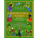 Nourishing Foods: Healing Plants, Traditional Cooking, Wildcrafting, & The Art of Enjoying