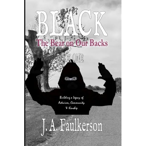 Black: The Bear on Our Backs