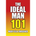 The Ideal Man 101