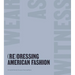 (Re)Dressing American Fashion: Wear as Witness