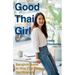 Good Thai Girl: Bangkok Guide to Nice Thai Girls... Not Hookers