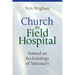 Church as Field Hospital: Toward an Ecclesiology of Sanctuary