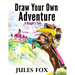 Draw Your Own Adventure - A Knight's Tale: A Hilarious Choose Your Own Story Coloring Book For Children Ages 8-12