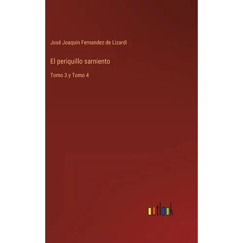 El periquillo sarniento: Tomo 3 y Tomo 4