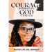 Courage Inspired by God