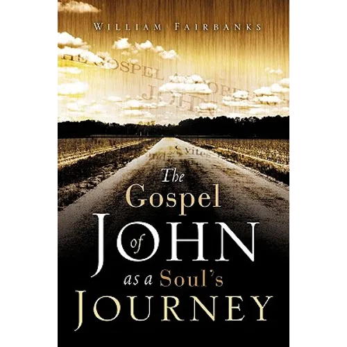 The Gospel of John as a Soul's Journey