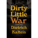 Dirty Little War: A Crime Novel