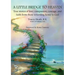 A Little Bridge to Heaven: True stories of love, compassion, courage, and faith from those returning home to God