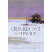 Guarding the Heart: A Guidebook of Contemplative Prayer Practices