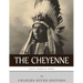 Native American Tribes: The History and Culture of the Cheyenne