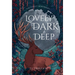 Lovely, Dark and Deep