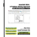 AutoCAD 2024: A Problem - Solving Approach, Basic and Intermediate, 30th Edition