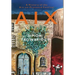 Aix: A History of the Aix-en-Provence Festival