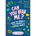 Can You Hear Me?: How to Connect with People in a Virtual World