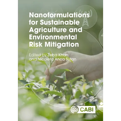 Nanoformulations for Sustainable Agriculture and Environmental Risk Mitigation