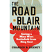 The Road to Blair Mountain: Saving a Mine Wars Battlefield from King Coal