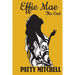 Effie Mae: The End