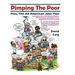 Pimping The Poor Full Color Hard Cover: Plus, The All American Jobs Plan