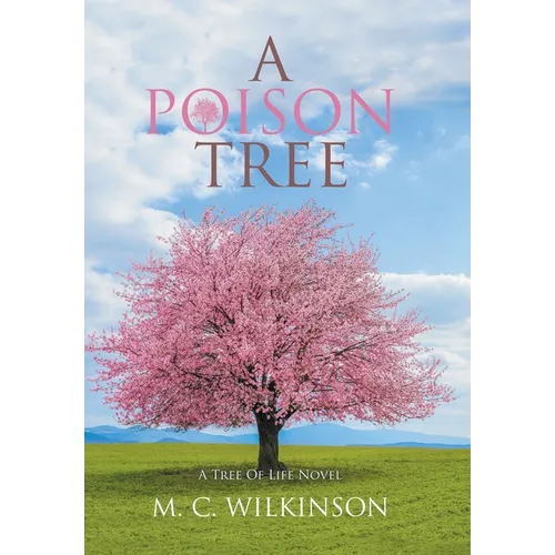 A Poison Tree: A Tree of Life Novel