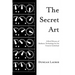 The Secret Art: A Brief History of Radionic Technology for the Creative Individual