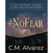 #NoFear: How to Overcome Fear, Worry, and Anxiety