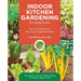 Indoor Kitchen Gardening for Beginners: Turn Your Home Into a Year-Round Vegetable Garden - Microgreens - Sprouts - Herbs - Potatoes - Tomatoes - Pepp