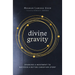Divine Gravity: Sparking a Movement to Recover a Better Christian Story